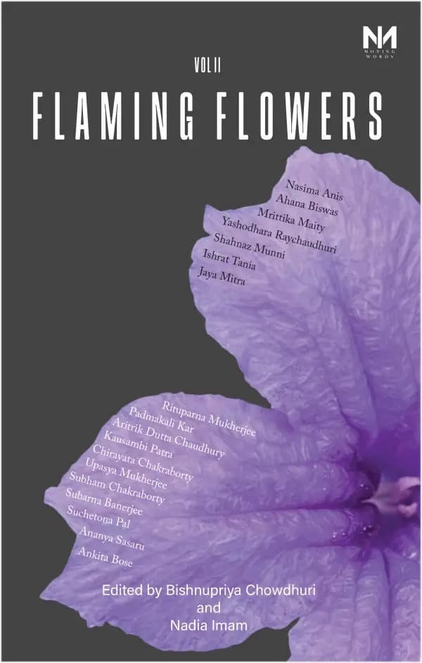 Flaming Flowers Volume 2: Women Writers from Bengal, Bangladesh and Beyond