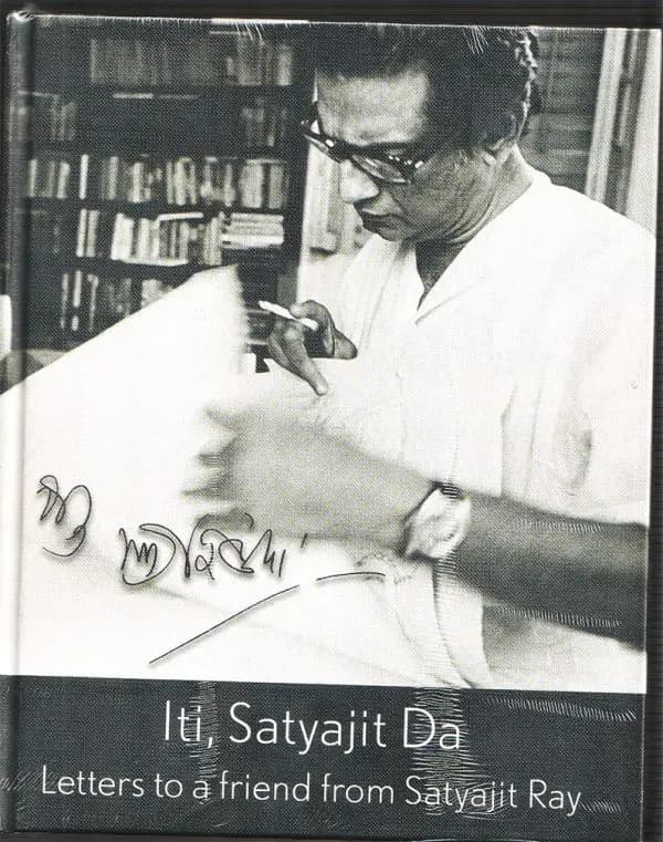 Iti Satyajit Da: Letters To A Friend From Satyajit Ray