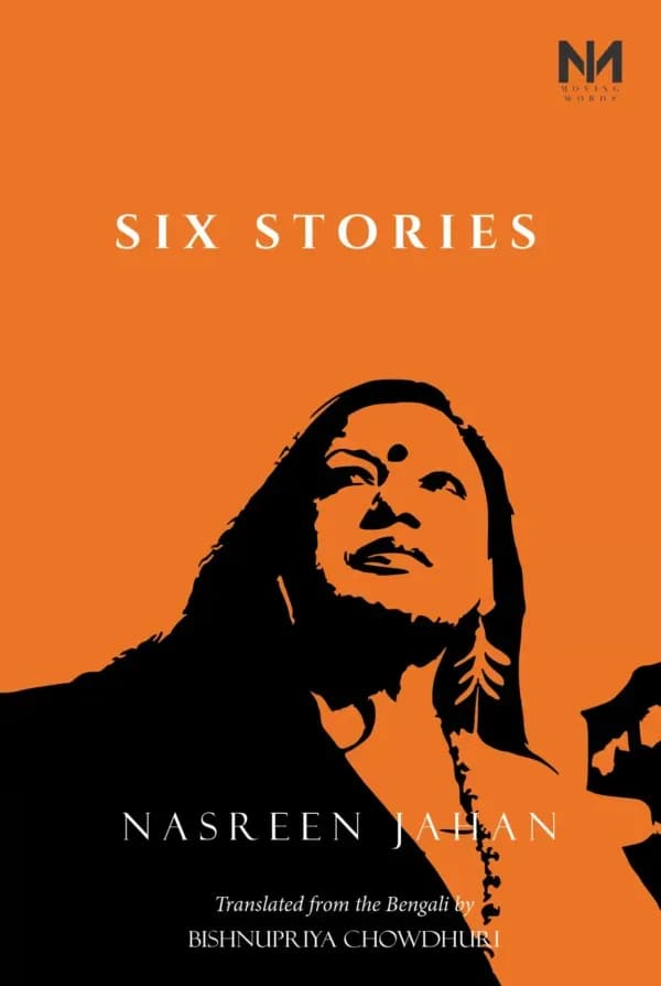 Six Stories – Nasreen Jahan