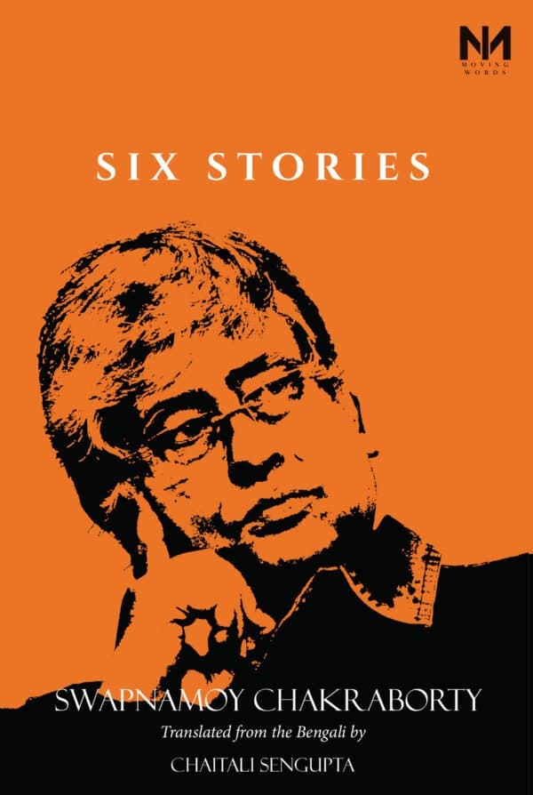 Six Stories – Swapnamoy Chakraborty